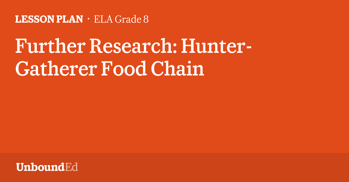 ELA G8 Further Research HunterGatherer Food Chain