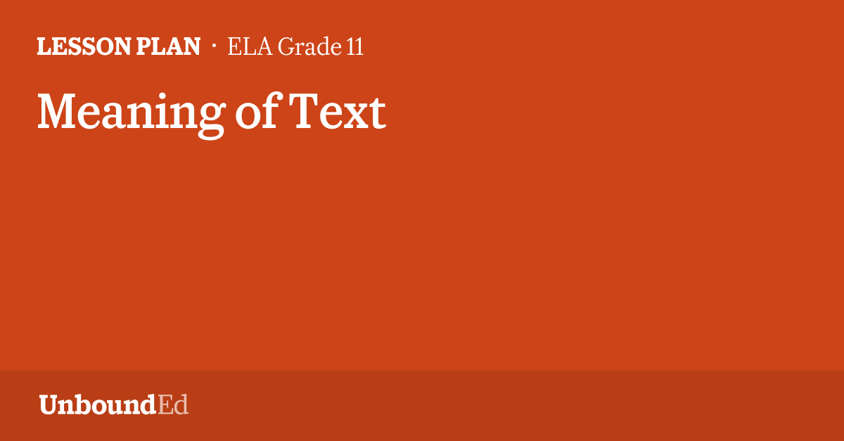 ELA G11 Meaning of Text