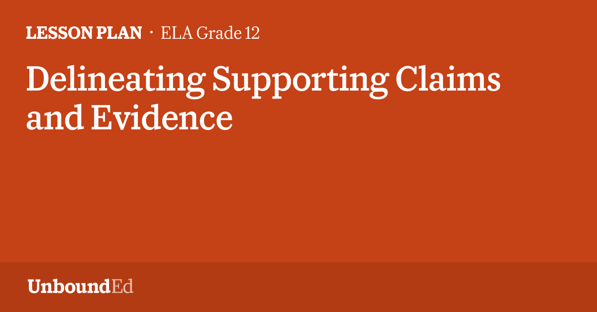 ELA G12 Delineating Supporting Claims and Evidence
