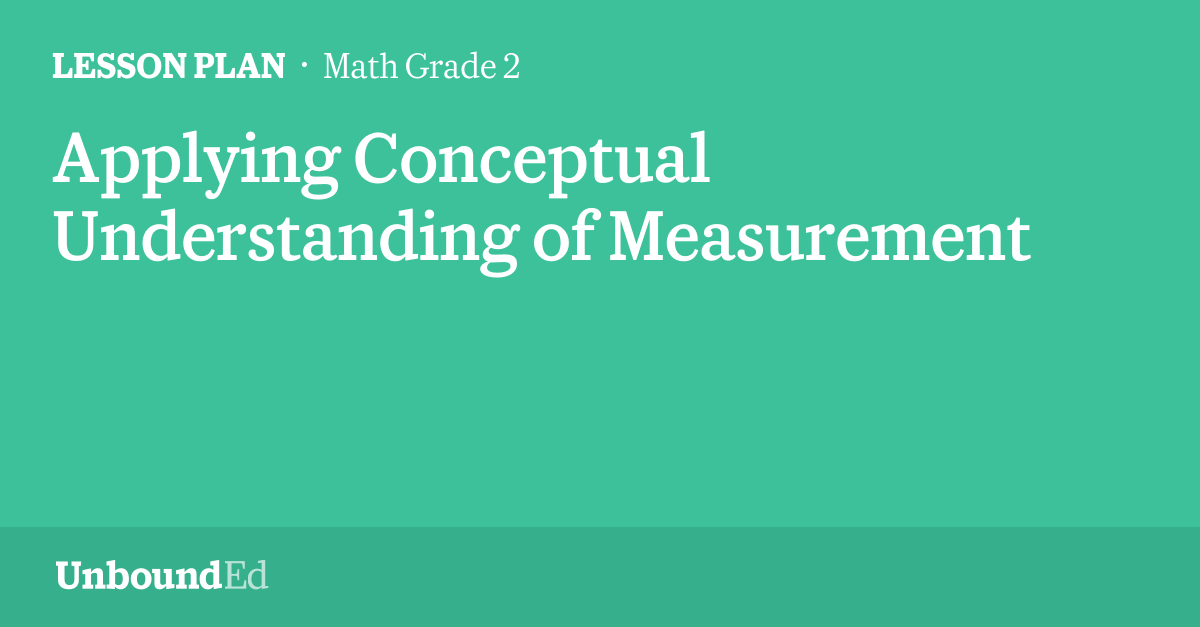 MATH G2: Applying Conceptual Understanding of Measurement