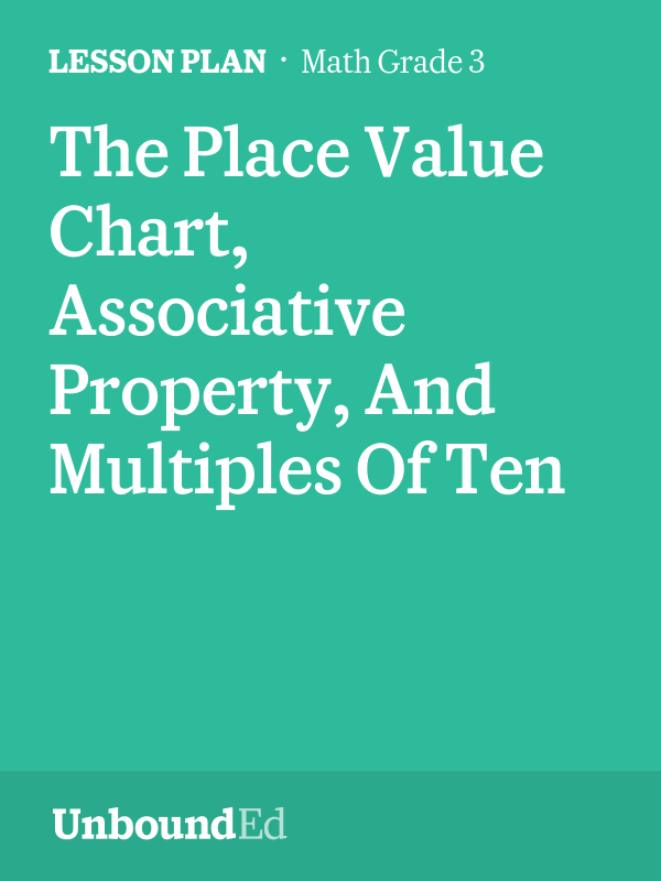 MATH G3 The Place Value Chart, Associative Property, And Multiples Of Ten