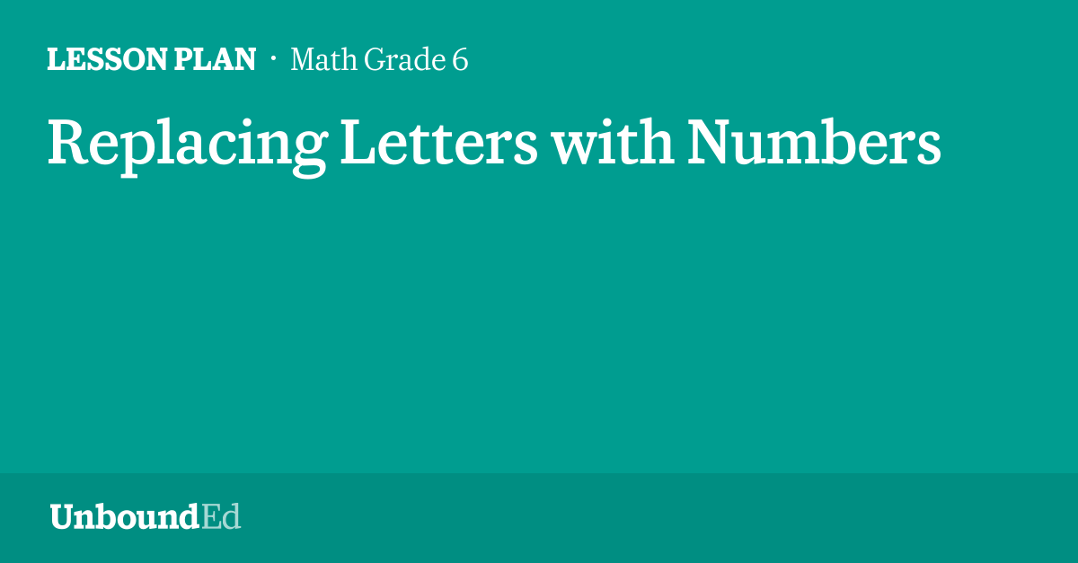 MATH G6 Replacing Letters with Numbers