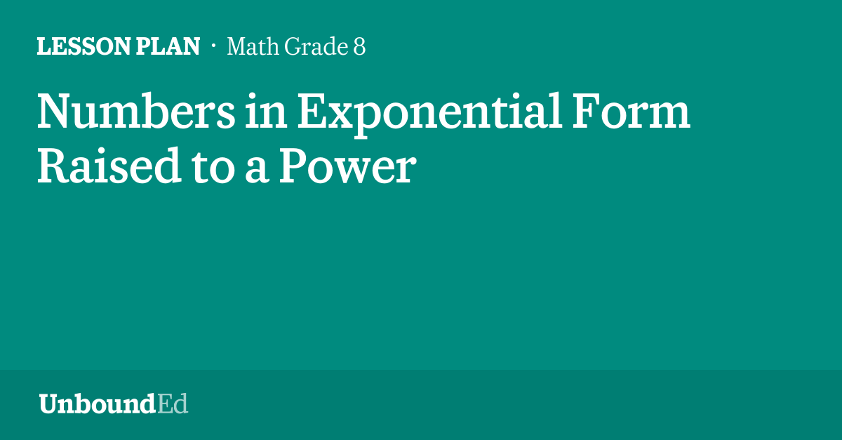 MATH G8 Numbers in Exponential Form Raised to a Power