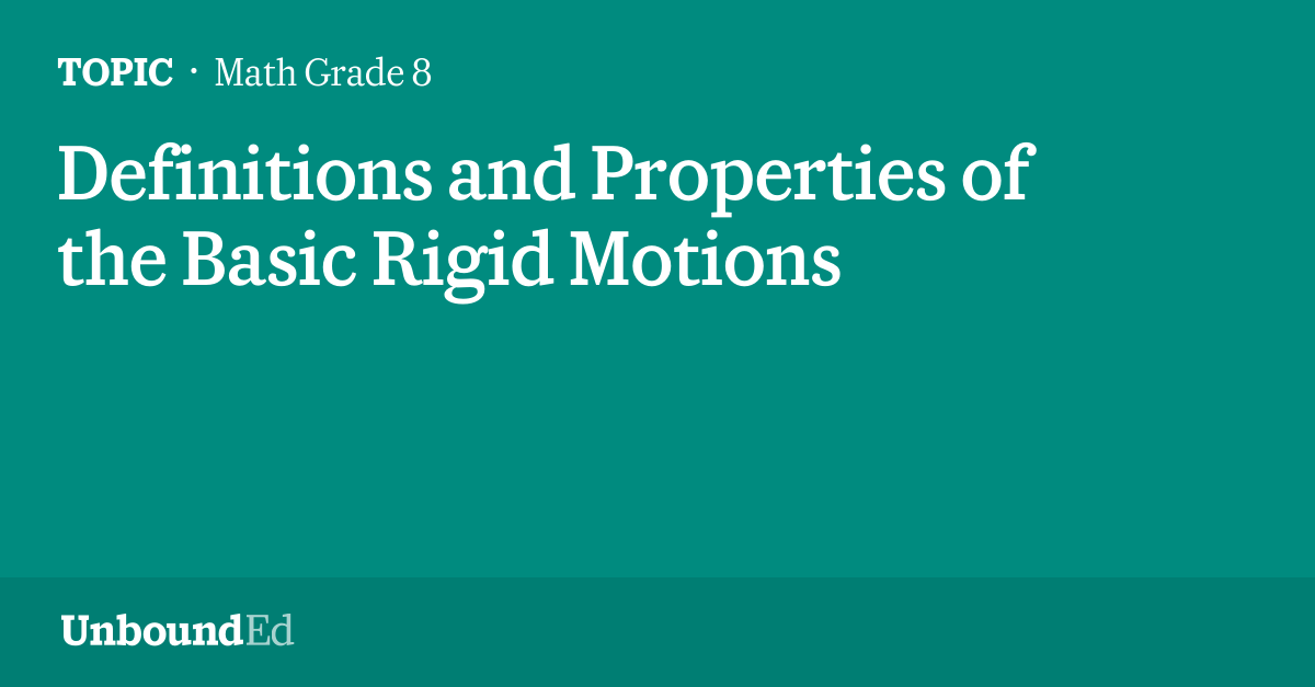 MATH G8 Definitions and Properties of the Basic Rigid Motions