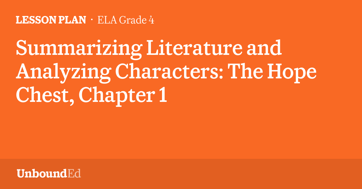 ELA G4 Summarizing Literature and Analyzing Characters The Hope Chest