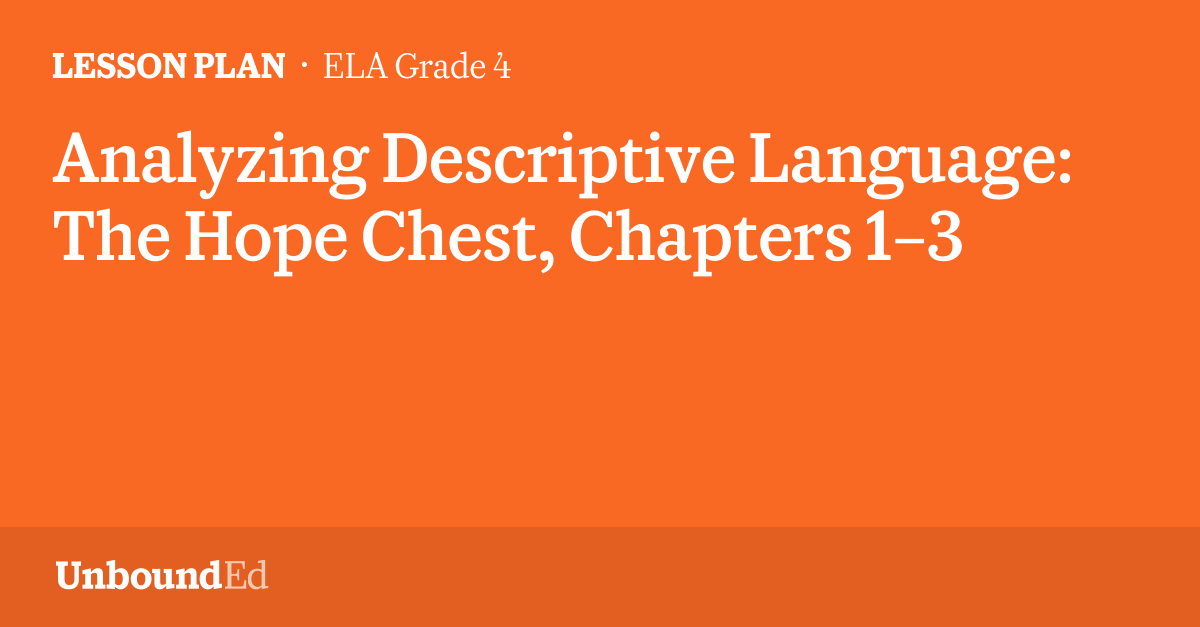 ELA G4 Analyzing Descriptive Language The Hope Chest, Chapters 13